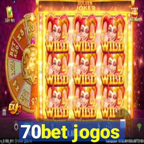 70bet jogos